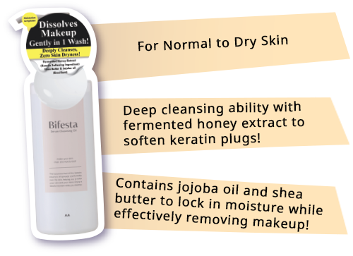 Serum Cleansing Oil | For Normal to Dry Skin | Deep cleansing ability with fermented honey extract to soften keratin plugs! | Contains jojoba oil and shea butter to lock in moisture while effectively removing makeup!